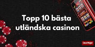 Utländska Casino En Helhetsguide till Spelande utomlands