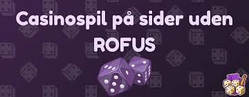 Casino Uden Rufus Din Guide til Online Spil -1040998184