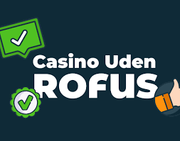 Casino Uden Rufus Din Guide til Online Spil -1040998184