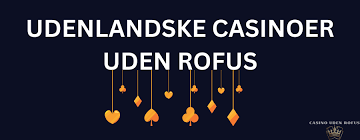 Online Casino Uden om Rufus En Guide til Uafhængige Spiloplevelser